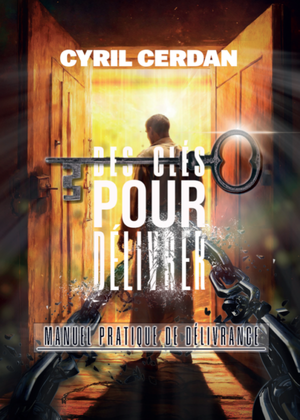 Des clés pour délivrer, Cyril Cerdan (livre papier), 344 pages